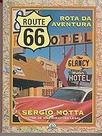 Route 66. Rota Da Aventura Motta, Sérgio