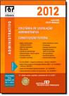 Rt Mini Código 2012: Administrativo : Coletânea de Legislação Administrativa e Constituição Federal Rt Mini Código 2012: Administrativo : Coletânea de Legislação Administrativa e Constituição Federal