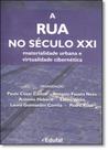 Rua no Século Xxi, A: Materialidade Urbana e Virtualidade Cibernética