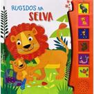 Rugidos na selva - livro de sons - PE DA LETRA ** Rugidos na selva - livro de sons - PE DA LETRA **