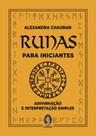 Runas Para Iniciantes - Adivinhação E Interpretação Simples Runas Para Iniciantes - Adivinhação E Interpretação Simples