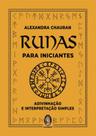 Runas para Iniciantes - Adivinhacao e Interpretacao Simples Runas para Iniciantes - Adivinhacao e Interpretacao Simples