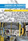 Saberes em trânsito: Etnografia, literatura, educação e mobilidade urbana - CONTRA CAPA