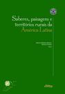 Saberes, paisagens e territórios rurais da América Latina - EDITORA UFPR