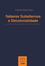 Saberes subalternos e decolonialidade: os sindicatos das trabalhadoras domésticas do Brasil - UNB
