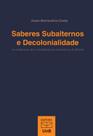 Saberes Subalternos e Decolonialidade: os Sindicatos das Trabalhadoras Domésticas do Brasil