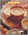 Sabores do Mundo - Sobremesas - GIRASSOL
