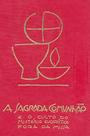 Sagrada comunhao e o culto do misterio eucaristico Sagrada comunhao e o culto do misterio eucaristico