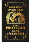 Sagradas escrituras para a proteção do lar e das famílias Sagradas escrituras para a proteção do lar e das famílias