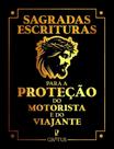 Sagradas Escrituras Para a Proteção do Motorista e do Viajante Sagradas Escrituras Para a Proteção do Motorista e do Viajante