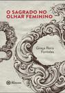 Sagrado no olhar feminino, o