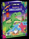 Saiba Tudo - Descubra Os Dinossauros