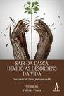 Sair da casca devido as desordens da vida Sair da casca devido as desordens da vida
