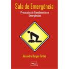 Sala de Emergência: Protocolos de Atendimento em Emergências Fortes, Alexan