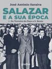 Salazar e a sua época - do terreiro do paço a são bento - vol. 2 - GRADIVA