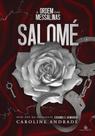 SALOMÉ - A Ordem das Messalinas, Volume 1 - Caroline Andrade