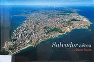 Salvador Aérea - NILTON SOUZA FOTOGRAFIAS