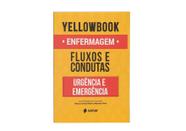 Sanar Yellowbook Condutas Em Urgencia Em Emergencia de Enfermagem Fluxos E Condutas