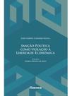 Sanção política como violação à liberdade econômica - 2024 Sanção política como violação à liberdade econômica - 2024