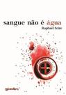 Sangue não é água