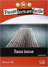 Sans Issue - Pause Lecture Facile - Niveau 5 - Livre Avec Audio CD Sans Issue - Pause Lecture Facile - Niveau 5 - Livre Avec Audio CD