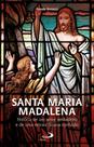 Santa Maria Madalena - História de um amor verdadeiro e de uma extraordinária confusão