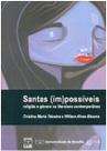Santas impossiveis - regiao e genero na literatura contemporanea Santas impossiveis - regiao e genero na literatura contemporanea