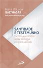 Santidade e Testemunho - Escritos Escolhidos sobre e Espiritualidade Santidade e Testemunho - Escritos Escolhidos sobre e Espiritualidade