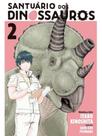 Santuário dos dinossauros - volume 2 - vol. 2