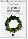 São Deuses os Professores (lacrado) - Papirus