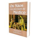 Sãos não Precisam de Médico (Os) -