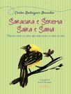 Saracura e seriema, saíra e sabiá Saracura e seriema, saíra e sabiá