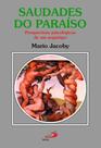 Saudades do paraiso - perspectivas psicologicas de um arquetipo - PAULUS