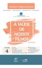 Saúde de Nossos Filhos, A - 04Ed/21 - Vol. 04