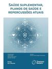 Saúde suplementar, planos de saúde e repercussões atuais - 2025