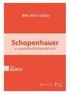 Schopenhauer e a questão do dogmatismo Schopenhauer e a questão do dogmatismo