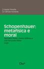 Schopenhauer: metafísica e moral