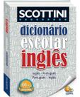 Scottini - Dicionário Escolar Inglês Scottini - Dicionário Escolar Inglês
