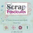 Scrap fasciculos 01 como escrever seu texto - MEMORIARTE EDITORA LTDA
