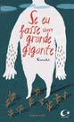 Se eu Fosse um Grande Gigante Se eu Fosse um Grande Gigante