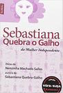 Sebastiana Quebra O Galho Da Mulher Independente - BEST BOLSO