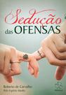 Sedução das ofensas - esp basilio - roberto de carvalho