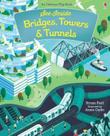 See Inside Bridges, Towers & Tunnel