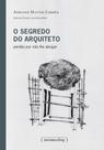 Segredo do arquiteto, o - UFMG - UNIVERSIDADE FEDERAL DE MINAS GERAIS Segredo do arquiteto, o - UFMG - UNIVERSIDADE FEDERAL DE MINAS GERAIS