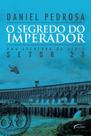 Segredo do imperador, o - NOVO SECULO