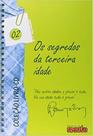 Segredos da terceira idade, os - EDITORA DA MENTE