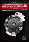 Segredos dos Torneios de Poker Profissionais - Vol.1: Fundamentos e Como Lidar com a Variação do Tamanho dos Stacks - RAISE