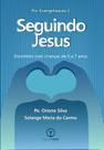Seguindo Jesus - Encontro com crianças de 5 a 7 anos.