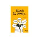 Segunda Eu Começo... - Eliana Louzada - Ed.Phorte 1ª Ed. - Phorte editora
