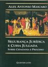 Segurança Jurídica e Coisa Julgada: Sobre Cidadania e Processo - QUARTIER LATIN